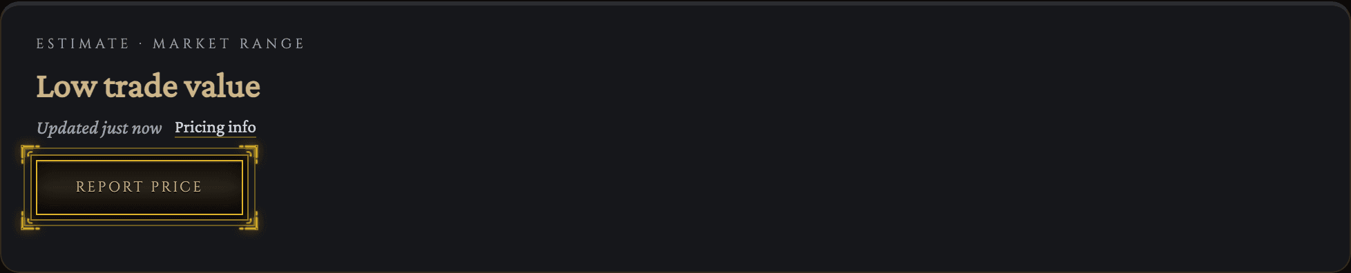 The Estimate · Market Range card on an item's own page, showing an unrecognized item priced as Low trade value with no numeric range
